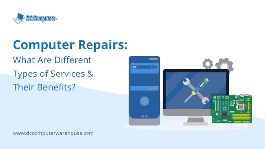 Computer Repairs: What are Different Types of Services and their Benefits?