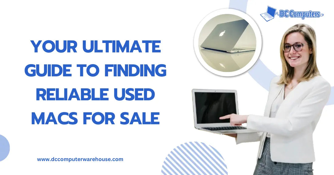 Your Ultimate Guide to Finding Reliable Used Macs for Sale